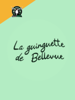 LA GUINGUETTE DE BELLEVUE